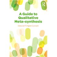 A Guide to Qualitative Meta-synthesis,9780815380597 A Guide to Qualitative Meta-synthesis,9780815380597