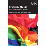 Erotically Queer,9781003260608 Erotically Queer,9781003260608
