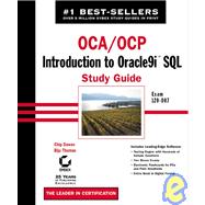 OCA/OCP: Introduction to Oracle9i<sup><small>TM</small></sup> SQL Study Guide: Exam 1Z0-007,9780782140620 OCA/OCP: Introduction to Oracle9i<sup><small>TM</small></sup> SQL Study Guide: Exam 1Z0-007,9780782140620