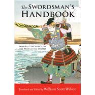 The Swordsman's Handbook Samurai Teachings on the Path of the Sword,9781611800623 The Swordsman's Handbook Samurai Teachings on the Path of the Sword,9781611800623