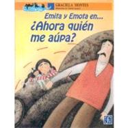 Emita y Emota en... ¿Ahora quién me aúpa?,9789681660628 Emita y Emota en... ¿Ahora quién me aúpa?,9789681660628