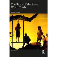 The Story of the Salem Witch Trials,9781003120636 The Story of the Salem Witch Trials,9781003120636