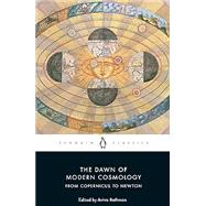 The Dawn of Modern Cosmology From Copernicus to Newton,9780241360637 The Dawn of Modern Cosmology From Copernicus to Newton,9780241360637
