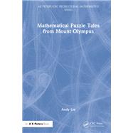 Mathematical Puzzle Tales from Mount Olympus,9781000840650 Mathematical Puzzle Tales from Mount Olympus,9781000840650