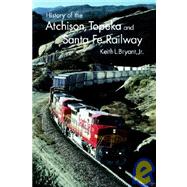 History of the Atchison Topeka, and Santa Fe Railway,9780803260665 History of the Atchison Topeka, and Santa Fe Railway,9780803260665