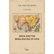 India and the Rebalancing of Asia,9781003710677 India and the Rebalancing of Asia,9781003710677