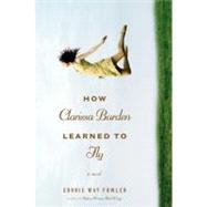 How Clarissa Burden Learned to Fly,9780446540681 How Clarissa Burden Learned to Fly,9780446540681
