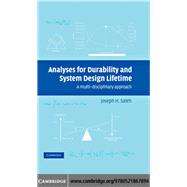 Analyses for Durability and System Design Lifetime: A Multidisciplinary Approach,9781107410688 Analyses for Durability and System Design Lifetime: A Multidisciplinary Approach,9781107410688