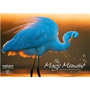 The Magic Moment Extraordinary Photographs of Nature,9788854410688 The Magic Moment Extraordinary Photographs of Nature,9788854410688