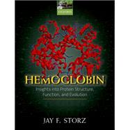 Hemoglobin Insights into protein structure, function, and evolution,9780198810698 Hemoglobin Insights into protein structure, function, and evolution,9780198810698