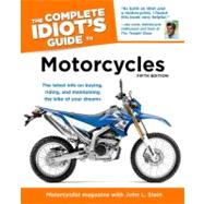 The Complete Idiot's Guide to Motorcycles, 5th Edition,9781615640706 The Complete Idiot's Guide to Motorcycles, 5th Edition,9781615640706