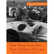 Your House Is on Fire, Your Children All Gone,9781452660707 Your House Is on Fire, Your Children All Gone,9781452660707