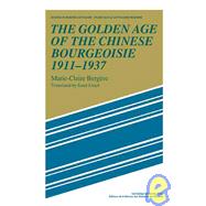 The Golden Age of the Chinese Bourgeoisie 1911–1937,9780521110716 The Golden Age of the Chinese Bourgeoisie 1911–1937,9780521110716