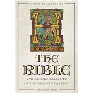 The Bible and Crusade Narrative in the Twelfth Century,9781837650729 The Bible and Crusade Narrative in the Twelfth Century,9781837650729