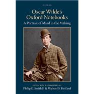 Oscar Wilde's Oxford Notebooks,9780198920731 Oscar Wilde's Oxford Notebooks,9780198920731
