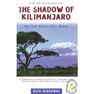 The Shadow of Kilimanjaro,9781439500736 The Shadow of Kilimanjaro,9781439500736