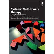 Systemic Multi-Family Therapy,9781032580746 Systemic Multi-Family Therapy,9781032580746