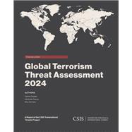 Global Terrorism Threat Assessment 2024,9781538170748 Global Terrorism Threat Assessment 2024,9781538170748
