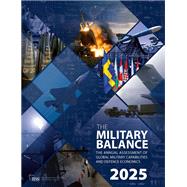 The Military Balance 2025,9781003630760 The Military Balance 2025,9781003630760