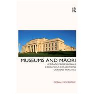 Museums and Maori: Heritage Professionals, Indigenous Collections, Current Practice,9781611320770 Museums and Maori: Heritage Professionals, Indigenous Collections, Current Practice,9781611320770