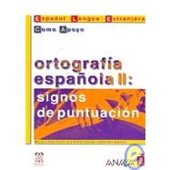 Ortografia espanola II/ Spanish Orthography II: Signos de puntuacion,9788466700771 Ortografia espanola II/ Spanish Orthography II: Signos de puntuacion,9788466700771