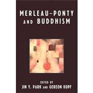 Merleau-ponty and Buddhism,9780739140772 Merleau-ponty and Buddhism,9780739140772