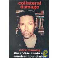 Collateral Damage: The Zodiac Mindwarp American Tour Daries,9781840680775 Collateral Damage: The Zodiac Mindwarp American Tour Daries,9781840680775