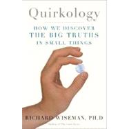 Quirkology : How We Discover the Big Truths in Small Things,9780465090792 Quirkology : How We Discover the Big Truths in Small Things,9780465090792