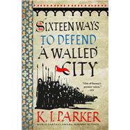 Sixteen Ways to Defend a Walled City,9780316270793 Sixteen Ways to Defend a Walled City,9780316270793