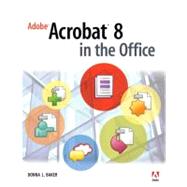 Adobe Acrobat 8 in the Office,9780321470805 Adobe Acrobat 8 in the Office,9780321470805