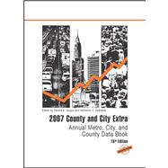 2007 County and City Extra Annual Metro, City, and County Data Book,9781598880809 2007 County and City Extra Annual Metro, City, and County Data Book,9781598880809