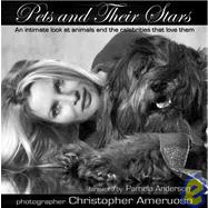 Pets and Their Stars : An Intimate Look at Animals and the Celebrities That Love Them,9780976670834 Pets and Their Stars : An Intimate Look at Animals and the Celebrities That Love Them,9780976670834