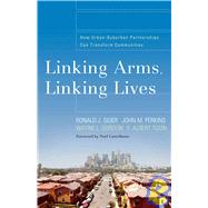 Linking Arms, Linking Lives: How Urban-Suburban Partnerships Can Transform Communities,9780801070839 Linking Arms, Linking Lives: How Urban-Suburban Partnerships Can Transform Communities,9780801070839