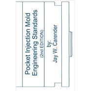 Pocket Injection Mold Engineering Standards,9781466450844 Pocket Injection Mold Engineering Standards,9781466450844