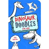 Dinosaur Doodles for Kids,9781423630845 Dinosaur Doodles for Kids,9781423630845
