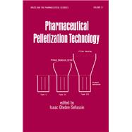 Pharmaceutical Pelletization Technology,9780824780852 Pharmaceutical Pelletization Technology,9780824780852