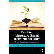 Teaching Literature-Based Instructional Units,9781000570861 Teaching Literature-Based Instructional Units,9781000570861