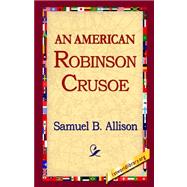 An American Robinson Crusoe,9781421800868 An American Robinson Crusoe,9781421800868
