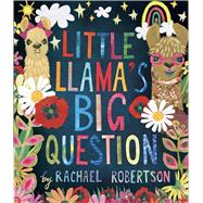 Little Llama's Big Question,9781761400872 Little Llama's Big Question,9781761400872
