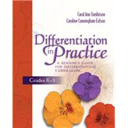 Differentiation in Practice: A Resource Guide for Differentiating Curriculum, Grades K-5,9781416600879 Differentiation in Practice: A Resource Guide for Differentiating Curriculum, Grades K-5,9781416600879