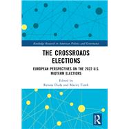 The Crossroads Elections,9781003440895 The Crossroads Elections,9781003440895