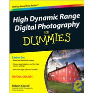 High Dynamic Range Digital Photography For Dummies,9780470560921 High Dynamic Range Digital Photography For Dummies,9780470560921