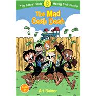 The Mad Cash Dash (The Secret Slide Money Club, Book 2),9781535940924 The Mad Cash Dash (The Secret Slide Money Club, Book 2),9781535940924