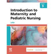 Introduction to Maternity and Pediatric Nursing,9780323830935 Introduction to Maternity and Pediatric Nursing,9780323830935
