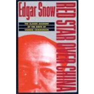 Red Star over China The Classic Account of the Birth of Chinese Communism,9780802150936 Red Star over China The Classic Account of the Birth of Chinese Communism,9780802150936