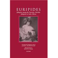 Iphigenia among the Taurians, Bacchae, Iphigenia at Aulis, Rhesus,9780198150947 Iphigenia among the Taurians, Bacchae, Iphigenia at Aulis, Rhesus,9780198150947
