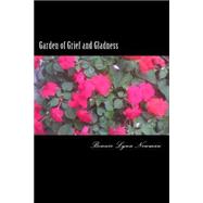 Garden of Grief and Gladness,9781502710949 Garden of Grief and Gladness,9781502710949