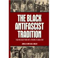The Black Antifascist Tradition,9798888900949 The Black Antifascist Tradition,9798888900949