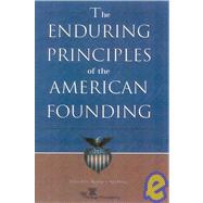 The Enduring Principles of the American Founding,9780891950950 The Enduring Principles of the American Founding,9780891950950