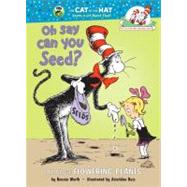 Oh Say Can You Seed?,9780375810954 Oh Say Can You Seed?,9780375810954